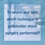 gallbladder stone surgery performed
