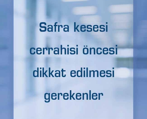 Safra kesesi cerrahisi öncesi